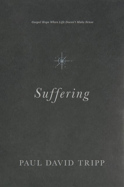 Suffering, Paul David Tripp