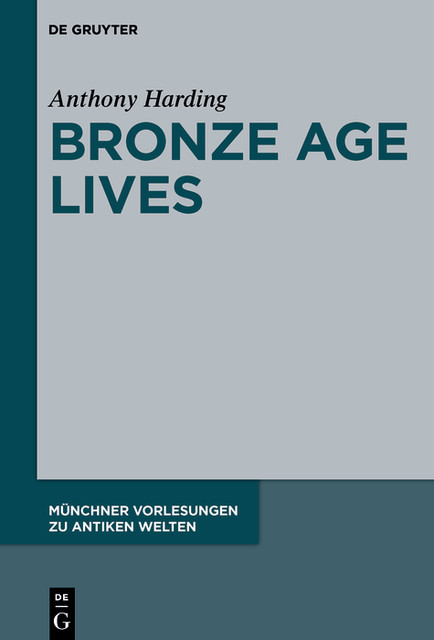 Bronze Age Lives, Anthony Harding