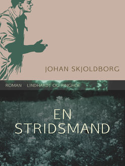 En stridsmand, Johan Skjoldborg