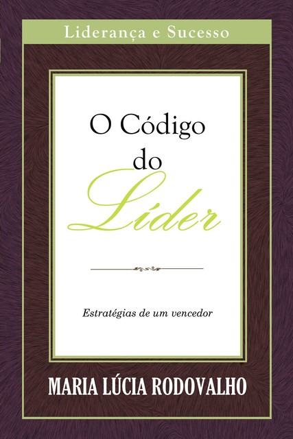 O código do líder, Lúcia Rodovalho