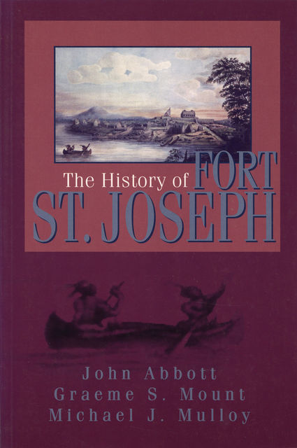 The History of Fort St. Joseph, Graeme Mount