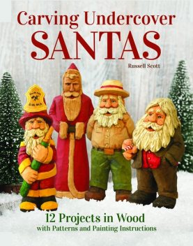 Carving Undercover Santas, Scott Russell