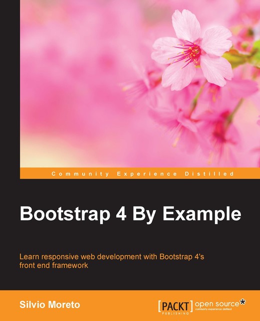 Bootstrap 4 By Example, Silvio Moreto