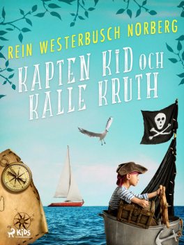 Kapten Kid och Kalle Kruth, Rein Westerbusch Norberg