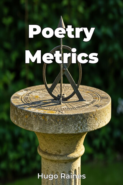 Poetry Metrics, Hugo Raines