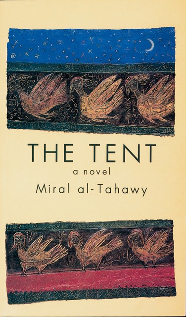 The Tent, Miral Al-Tahawy