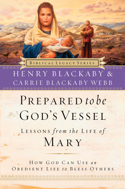 Prepared to be God's Vessel, Henry Blackaby, Carrie Blackaby Webb