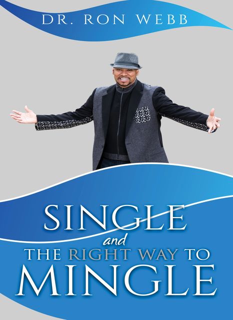 Single And The Right Way To Mingle, Ron Webb