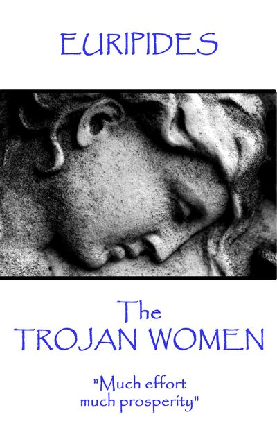 The Trojan Women, Euripides