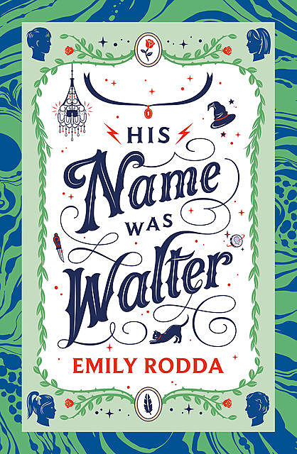 His Name Was Walter, Emily Rodda