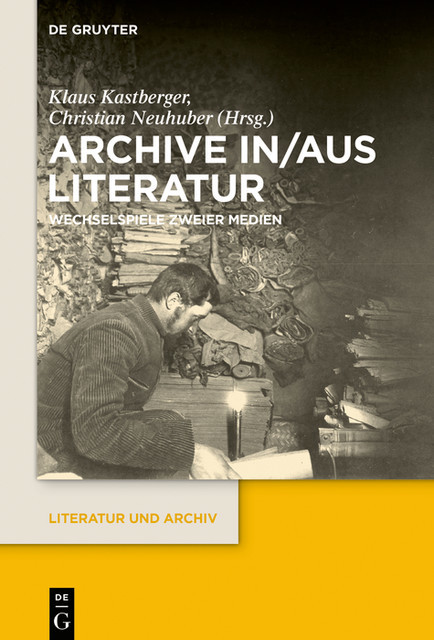 Archive in/aus Literatur, Klaus Kastberger, Christian Neuhuber