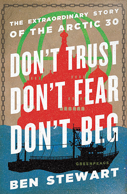 Don't Trust, Don't Fear, Don't Beg, Ben Stewart