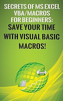 Secrets of MS Excel VBA Macros for Beginners, Andrei Besedin