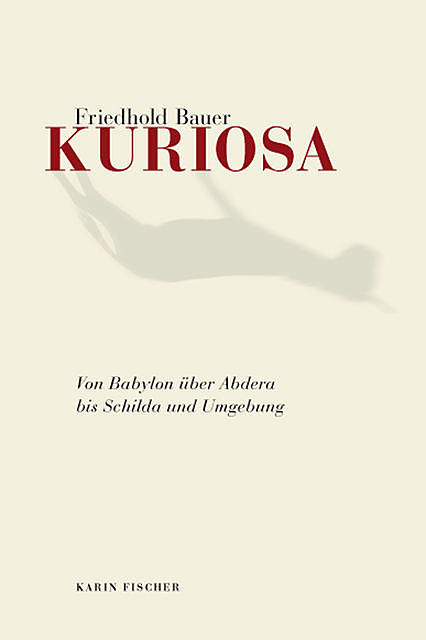Kuriosa, Friedhold Bauer