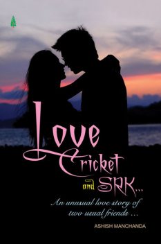 Love Cricket And SRK, Ashish Manchanda