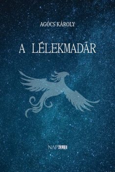 A lélekmadár, Agócs Károly