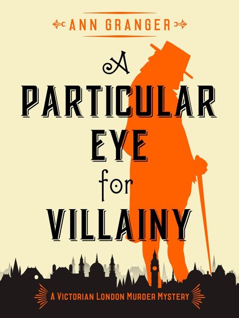 A Particular Eye for Villainy, Ann Granger