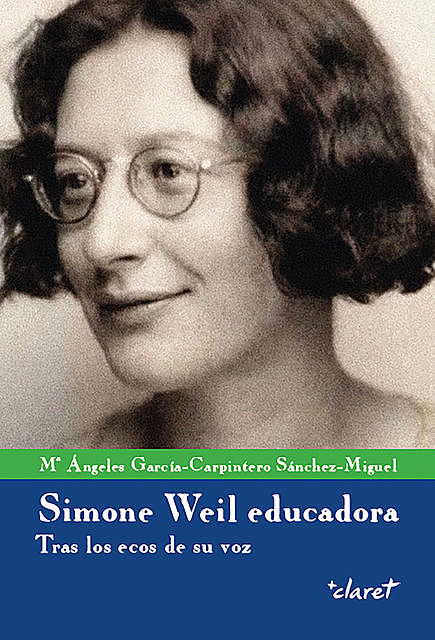 Simone Weil educadora, Maria Ángeles García-Carpintero Sánchez-Miguel