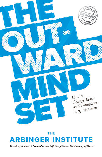 The Outward Mindset, The Arbinger Institute