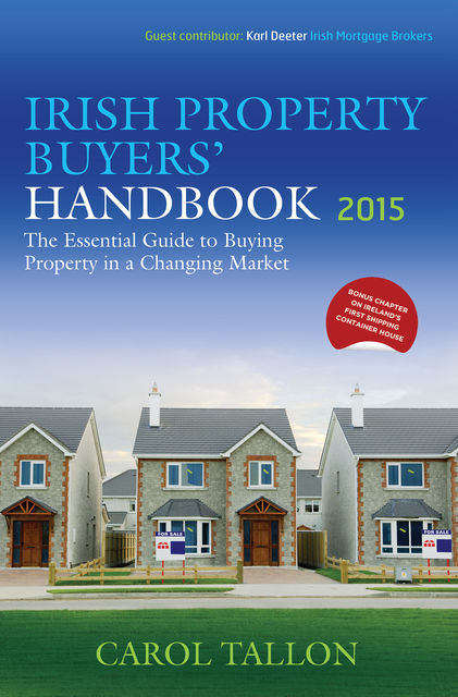 Irish Property Buyers' Handbook 2015, Carol Tallon
