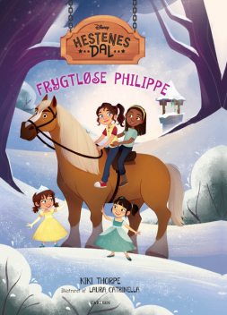 Hestenes dal (3) – Frygtløse Philippe, Kiki Thorpe, Disney