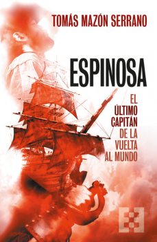 Espinosa, el último capitán de la vuelta al mundo, Tomás Mazón