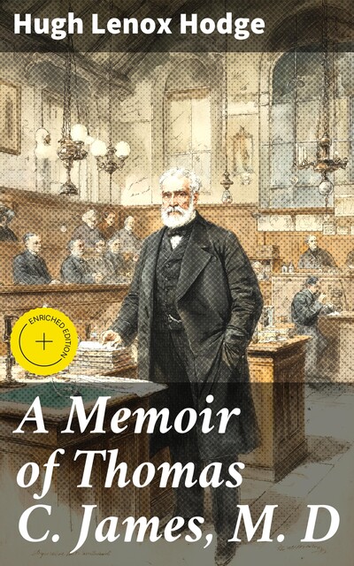 A Memoir of Thomas C. James, M. D, Hugh Lenox Hodge