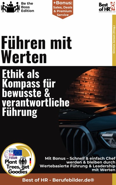 Führen mit Werten – Ethik als Kompass für bewusste & verantwortliche Führung, Simone Janson