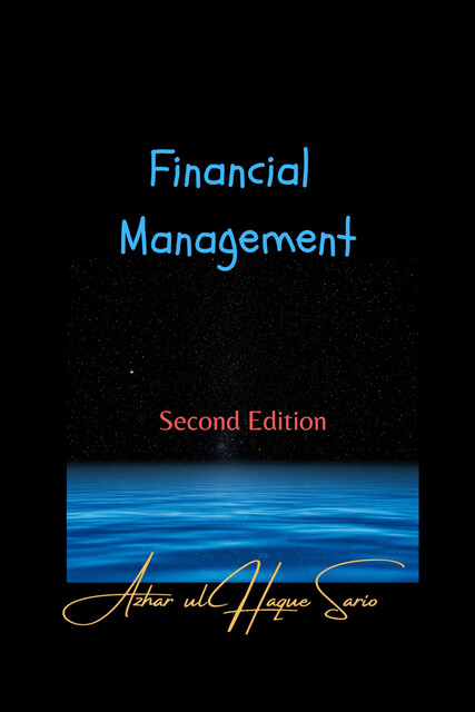 Financial Management, Azhar ul Haque Sario