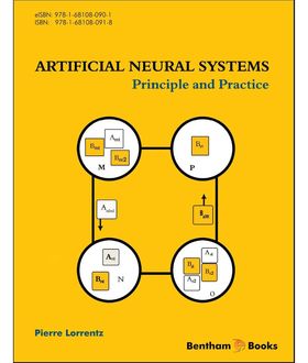 Artificial Neural Systems: Principles and Practice, Pierre Lorrentz