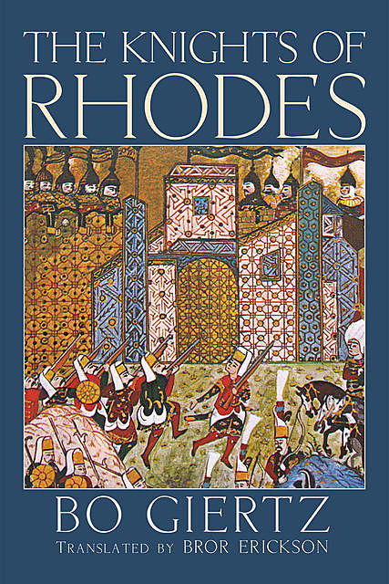 The Knights of Rhodes, Bo Giertz
