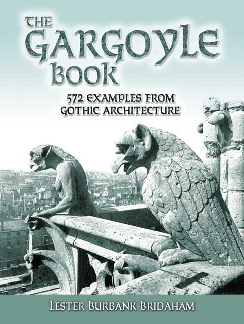 The Gargoyle Book, Lester Burbank Bridaham