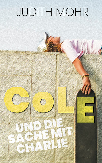 Cole und die Sache mit Charlie, Judith Mohr