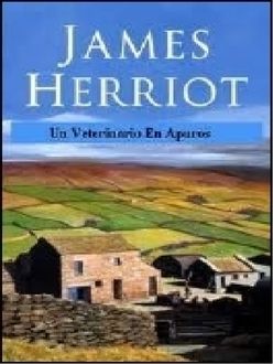Un Veterinario En Apuros, James Herriot