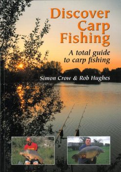Discover Carp Fishing, Rob Hughes, Simon Crow