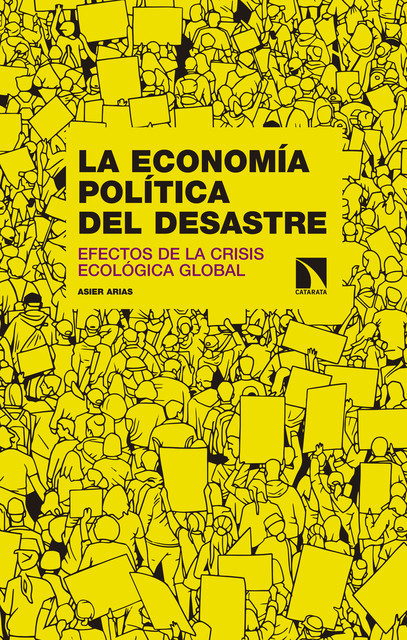 La economía política del desastre, Asier Arias Domínguez