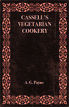 Cassell's Vegetarian Cookery, Arthur Gay Payne