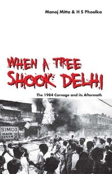 When a Tree Shook Delhi, HS Phoolka, Manoj Mitta