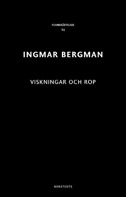 Viskningar och rop, Ingmar Bergman