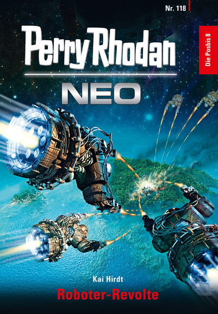 Perry Rhodan Neo 118: Roboter-Revolte, Kai Hirdt