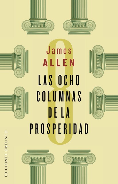 Las ocho columnas de la prosperidad, James Allen