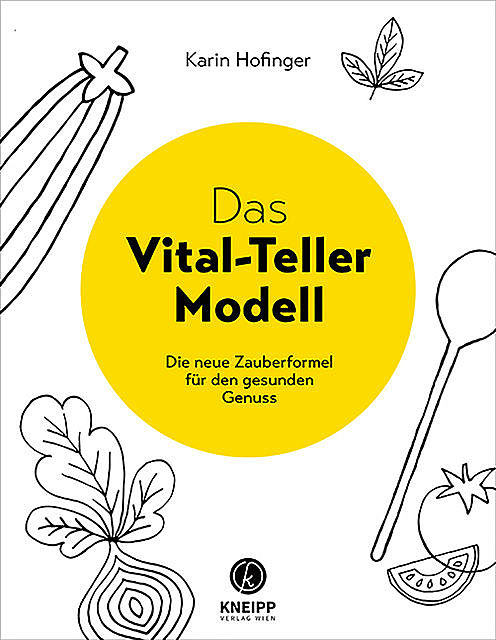 Das Vital-Teller-Modell, Karin Hofinger
