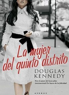 La Mujer Del Quinto Distrito, Douglas Kennedy