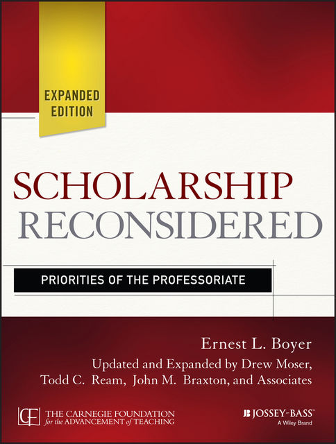 Scholarship Reconsidered, John M.Braxton, Drew Moser, Ernest L. Boyer, Todd C. Ream
