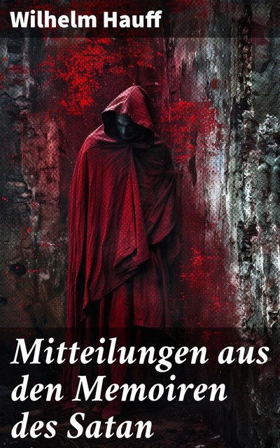 Mitteilungen aus den Memoiren des Satan, Wilhelm Hauff