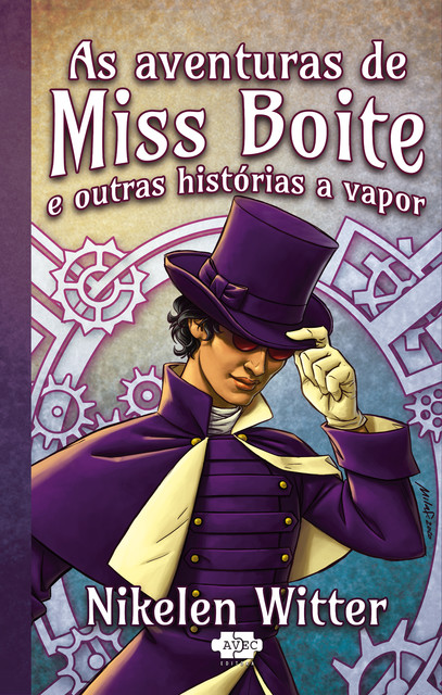 As aventuras de Miss Boite e outras historias a vapor, Nikelen Witter