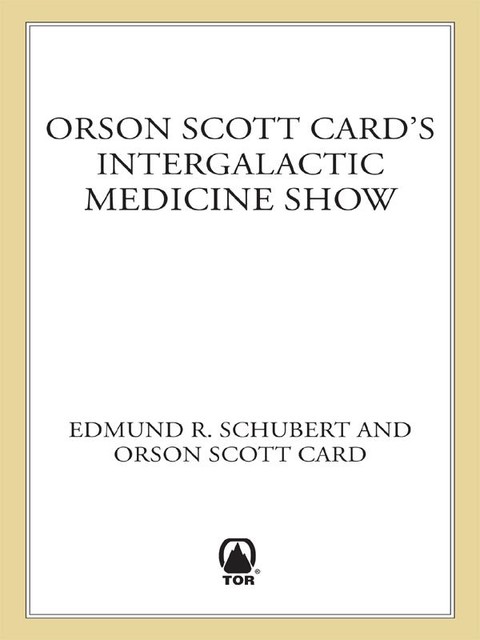 Intergalactic Medicine Show, Orson Scott Card, Edmund R. Schubert