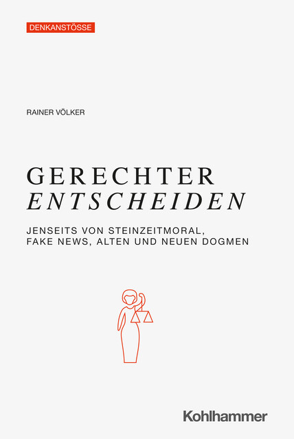 Gerechter Entscheiden, Rainer Völker