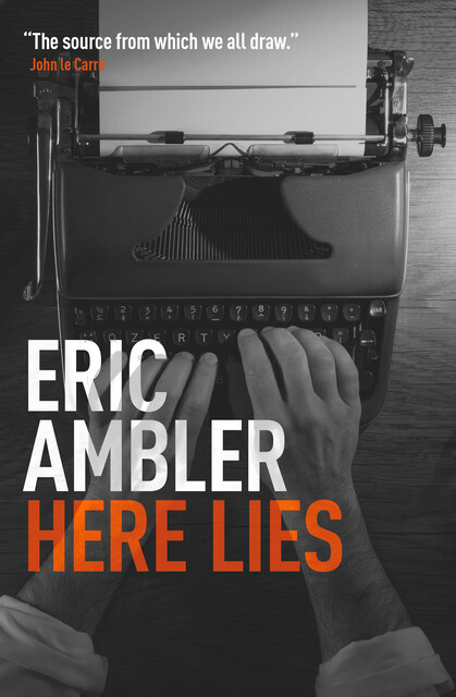 Here Lies, Eric Ambler