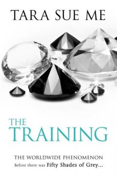 The Training (Book 3: The Submissive Trilogy), Tara Sue Me